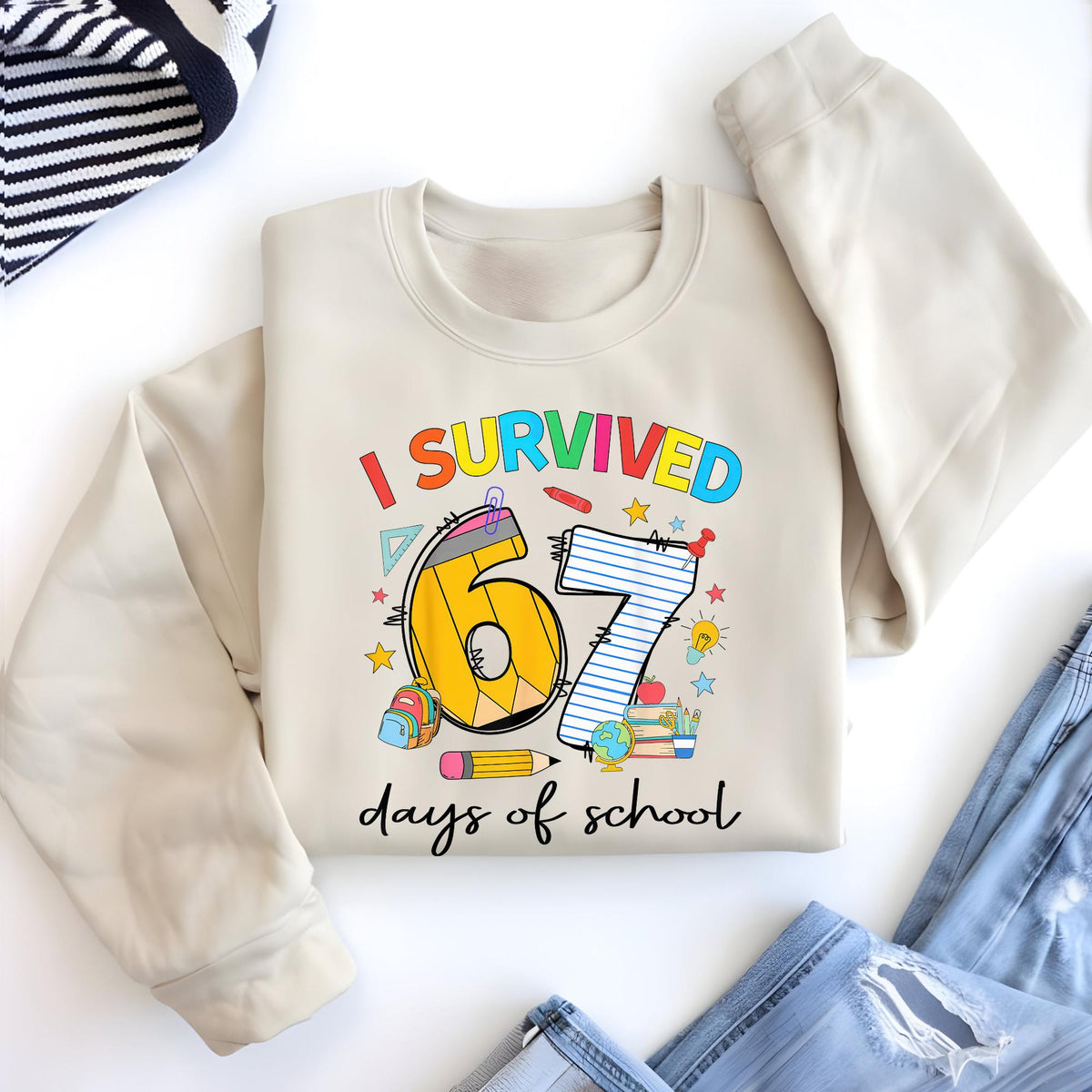 I Survived 67 Days of School Six Seven Teacher Sweatshirt