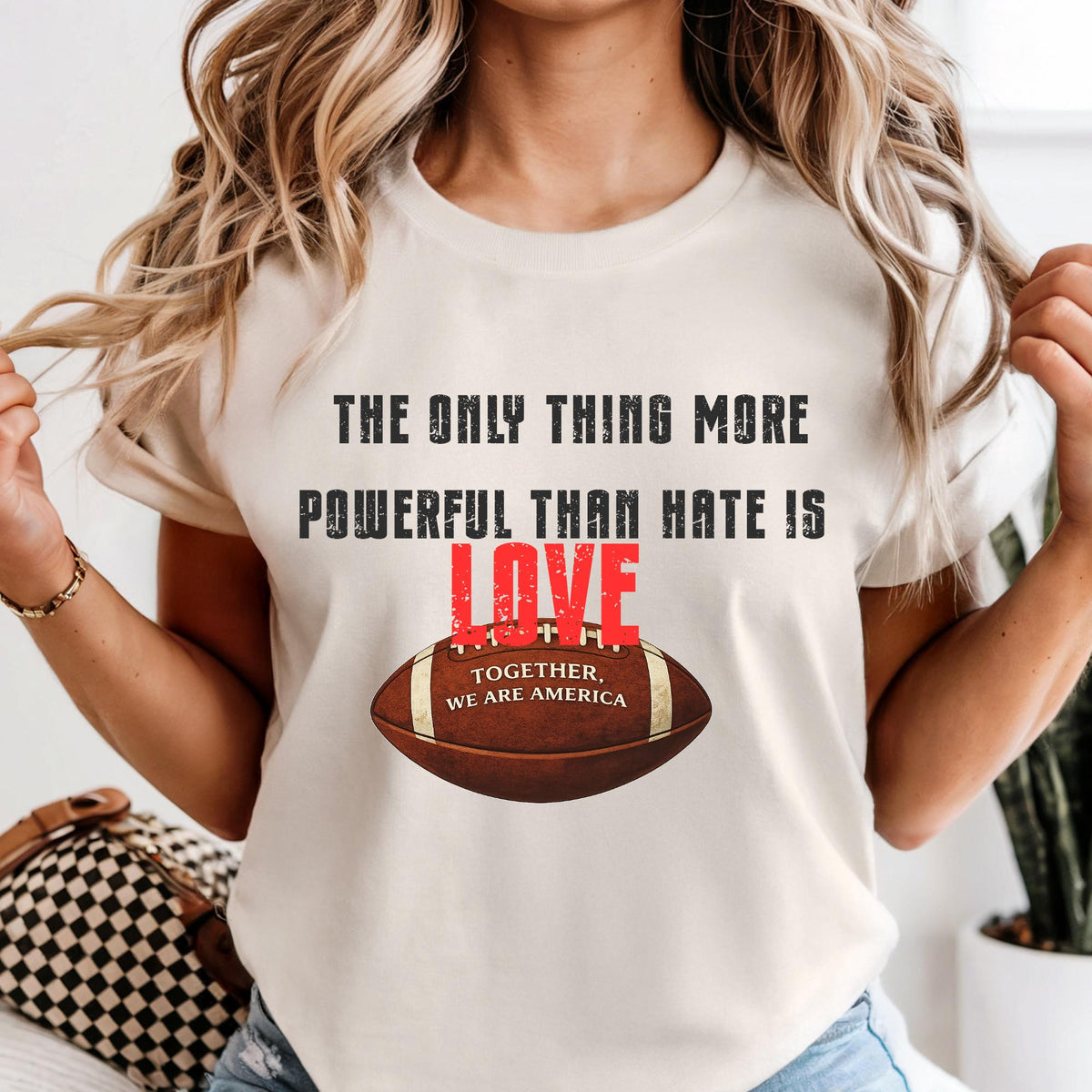 Love is More Powerful Than Hate Football Comfort Colors® Shirt, Together We Are America Graphic Tshirt