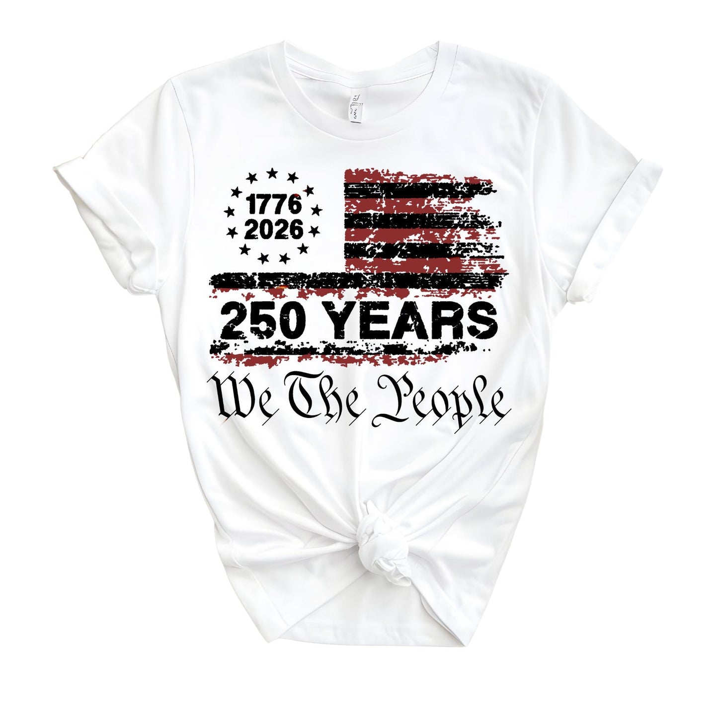 America 250 Shirt 1776–2026 – USA 250th Anniversary Patriotic American Flag T-Shirt, We The People 4th of July Independence Day Tee