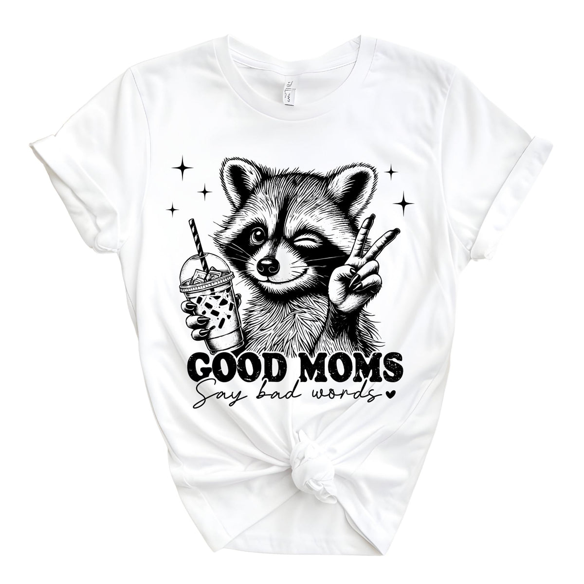 Good Moms Say Bad Words Raccoon Funny Mama T-Shirt