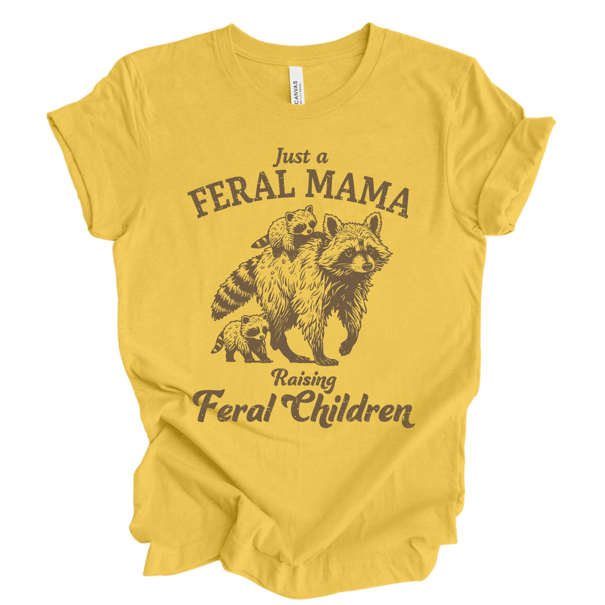 Just a Feral Mama Raccoon Funny Mom T-Shirt