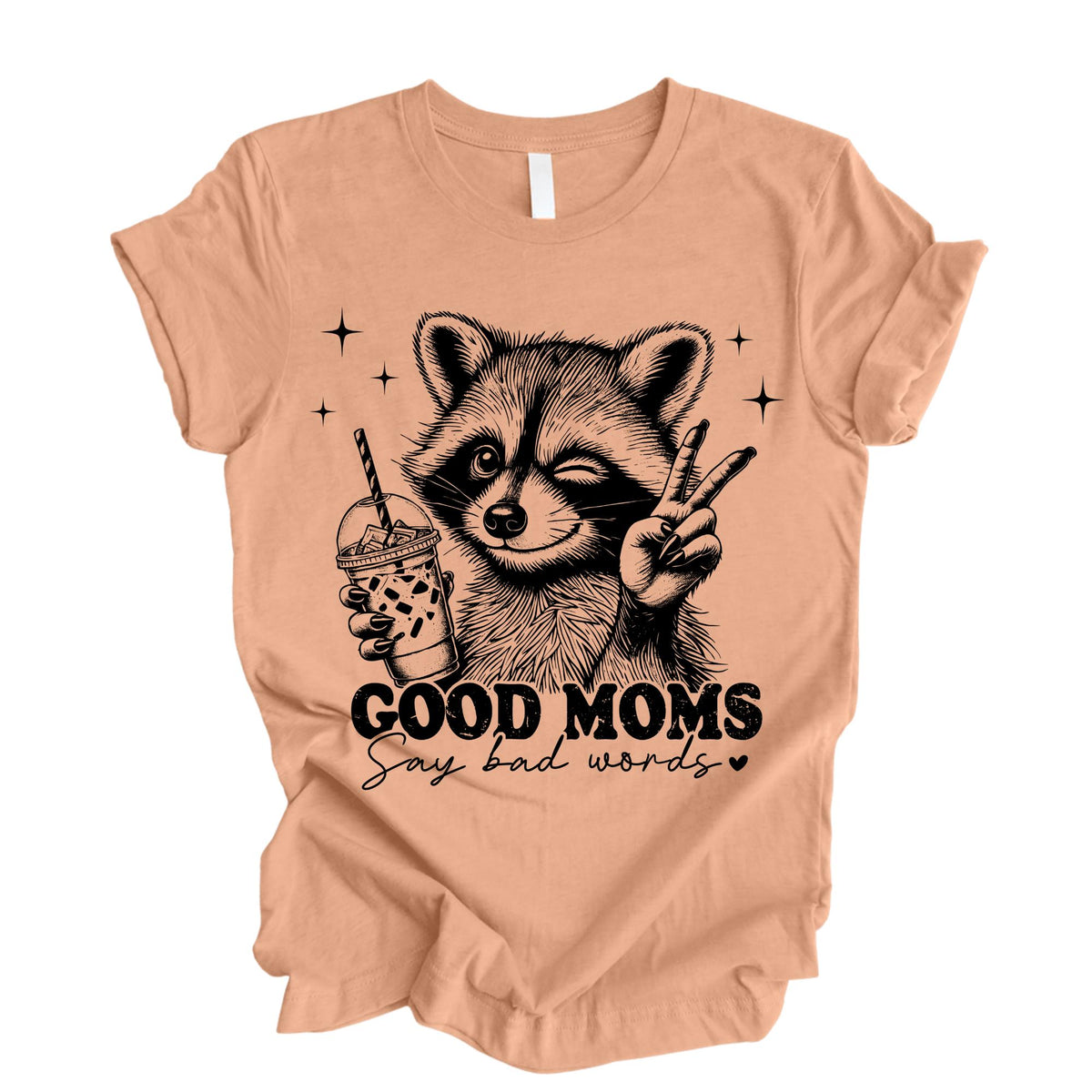 Good Moms Say Bad Words Raccoon Funny Mama T-Shirt