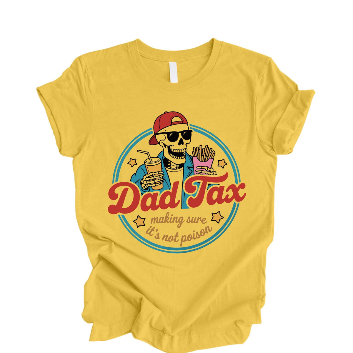 Skeleton Dad Tax Funny Father’s Day Gift T-Shirt