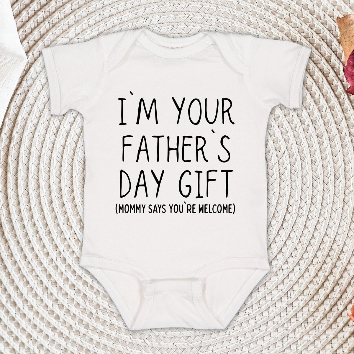 I'm Your Father's Day Gift Onesie®, Mommy Says You're Welcome Toddler Shirt , Father's Day Outfit for Baby, Infant Tee