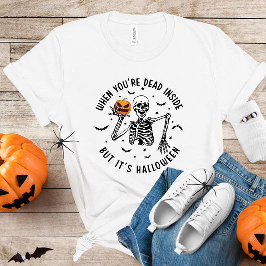 Funny Skeleton Shirt Halloween Gift, When You Are Dead Inside But It is Halloween Shirt, Creepy Halloween T-shirt, Pumpkin Tee