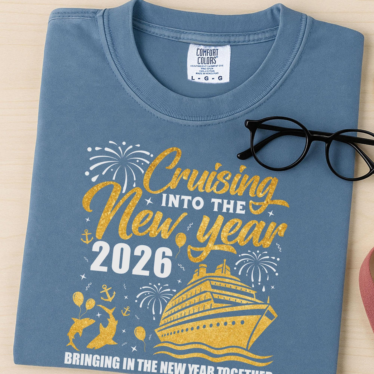 Comfort Colors® Cruising Into The New Year Shirt, Bringing In The 2026 Together Tee Christmas Gift