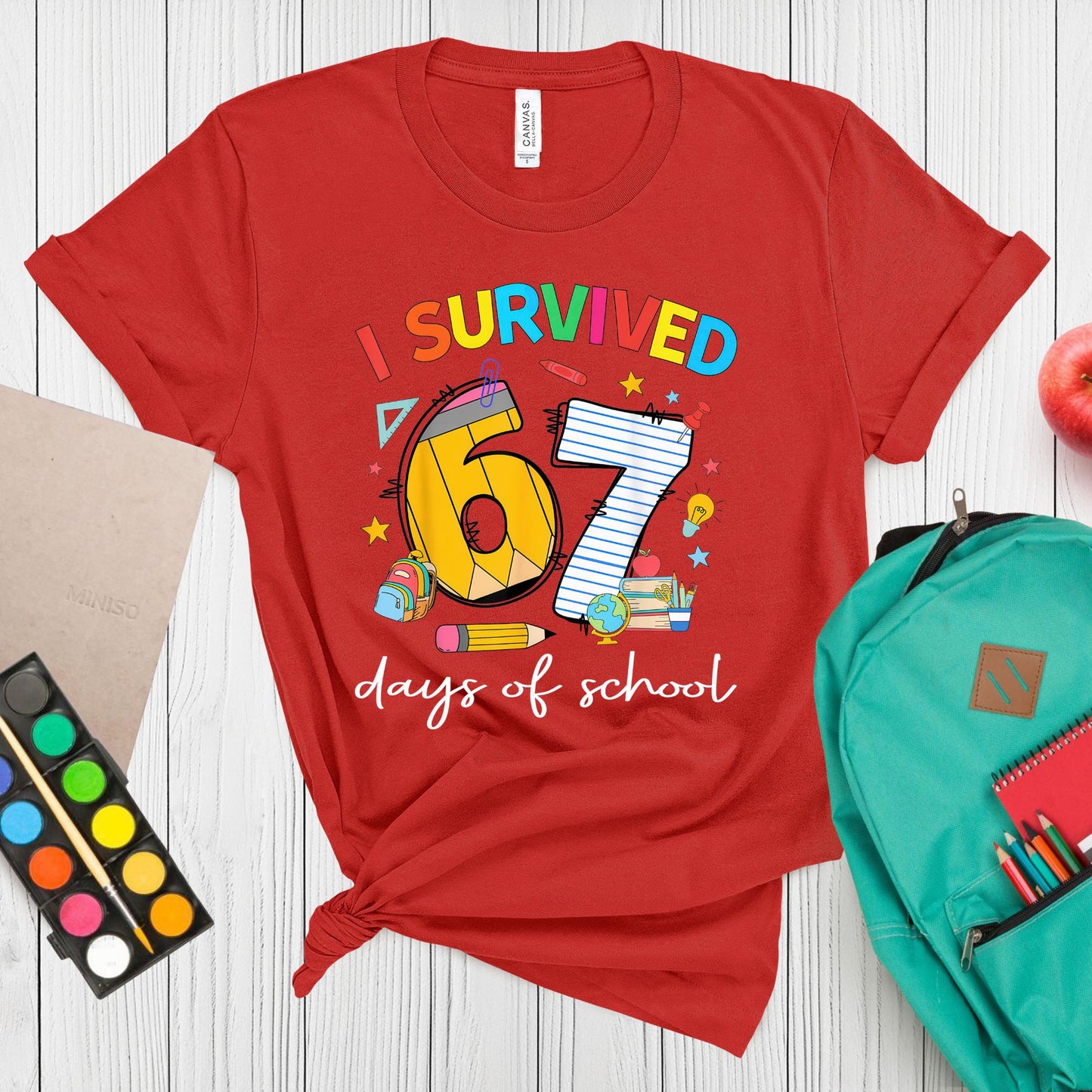I Survived 67 Days of School Shirt  Funny Six Seven Teacher Tee