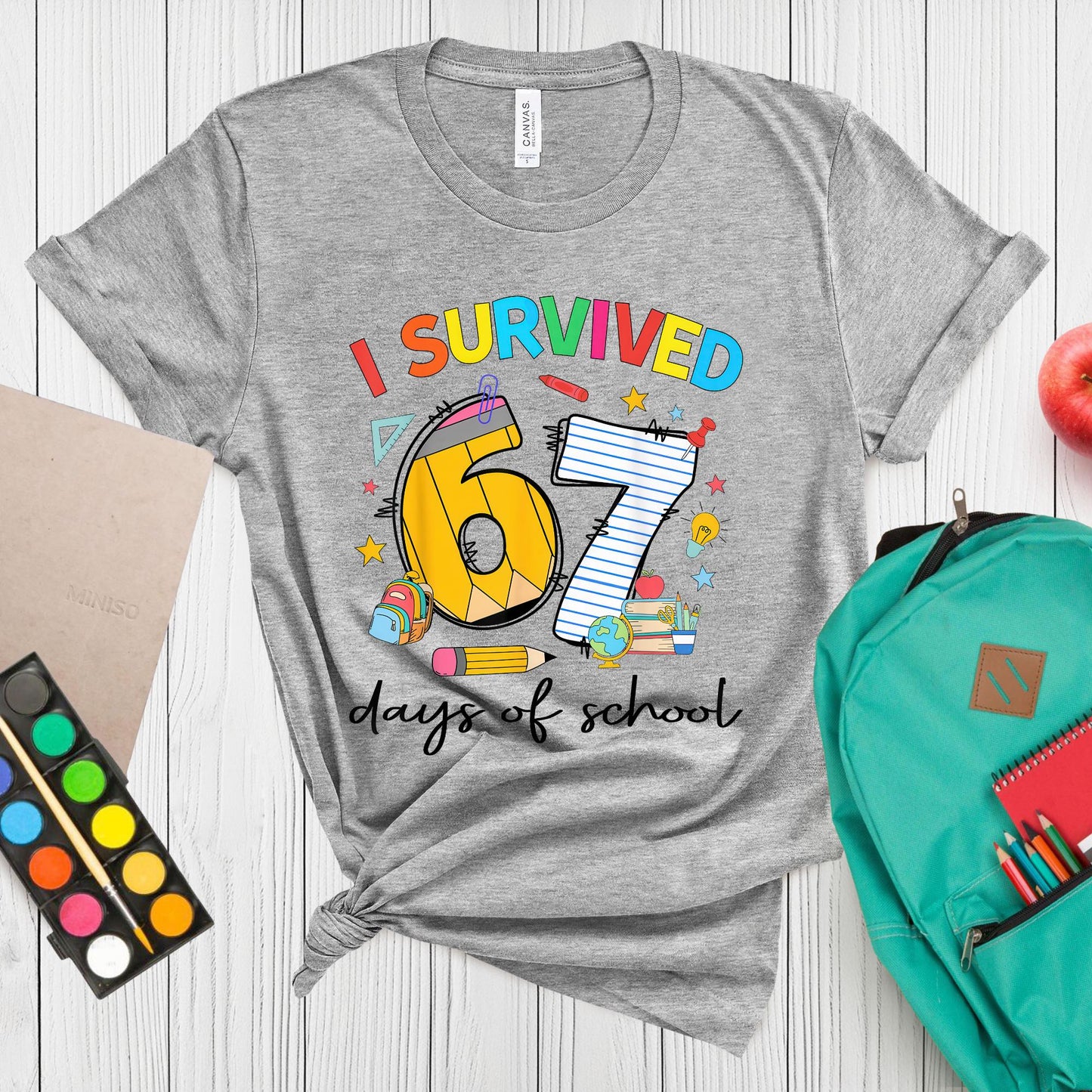 I Survived 67 Days of School Shirt  Funny Six Seven Teacher Tee