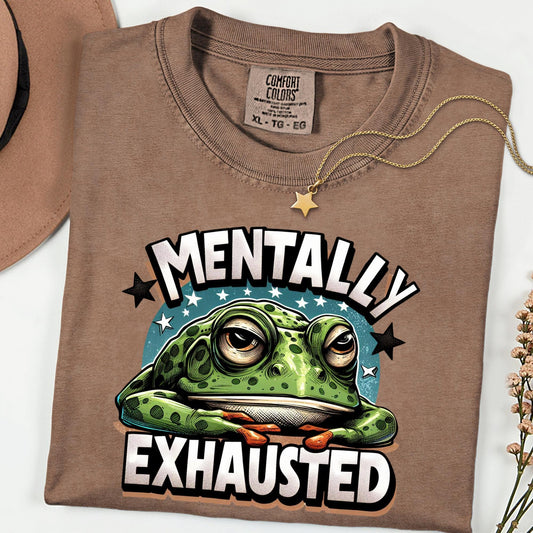 Comfort Colors® Mentally Exhausted Shirt, Funny Frog Graphic Tee, Burnout Humor T Shirt, Mental Health Shirt, Introvert Comfort Tee