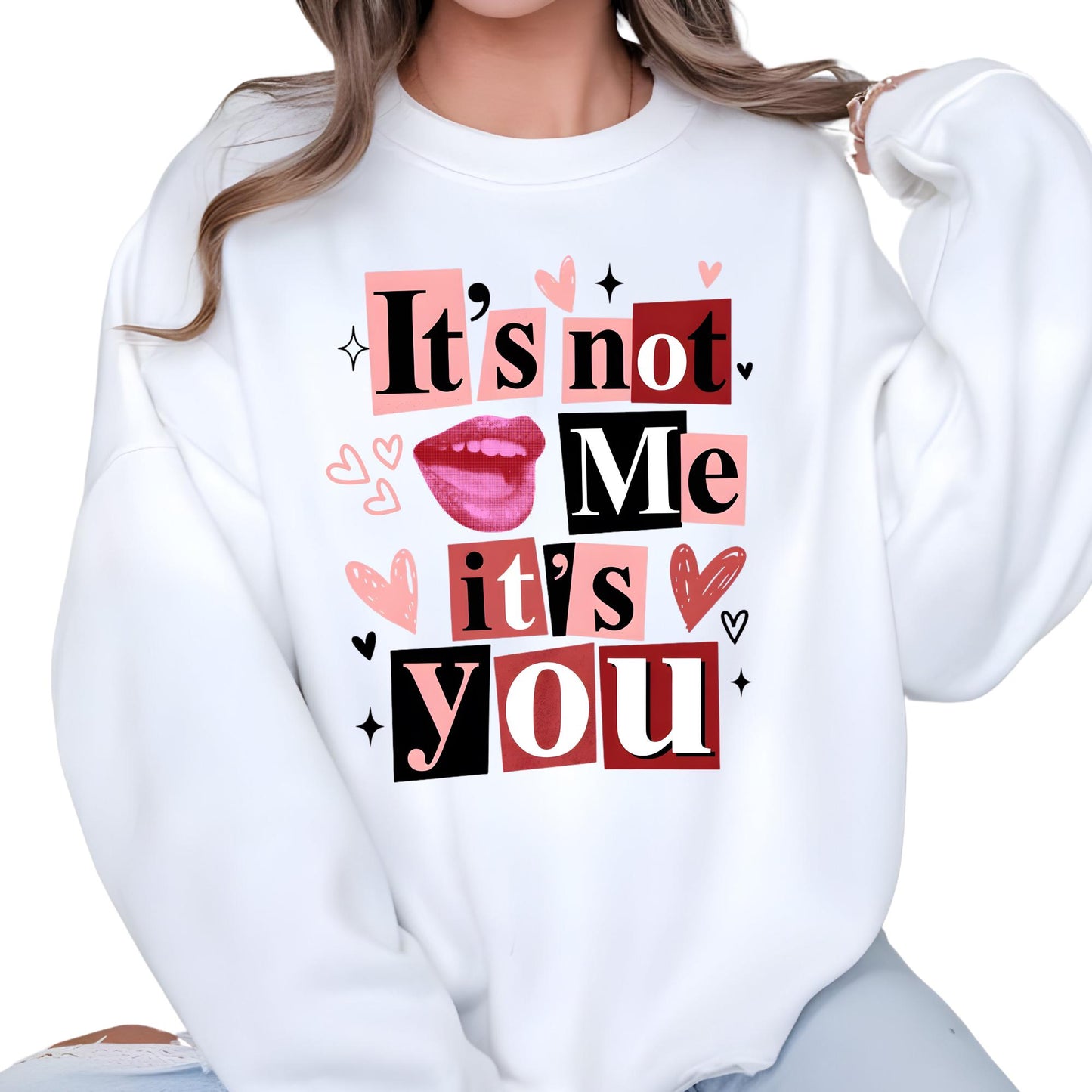 It's Not Me It's You Sarcastic Anti Valentine Sweatshirt, Funny Valentine's Day Sweat Outfit