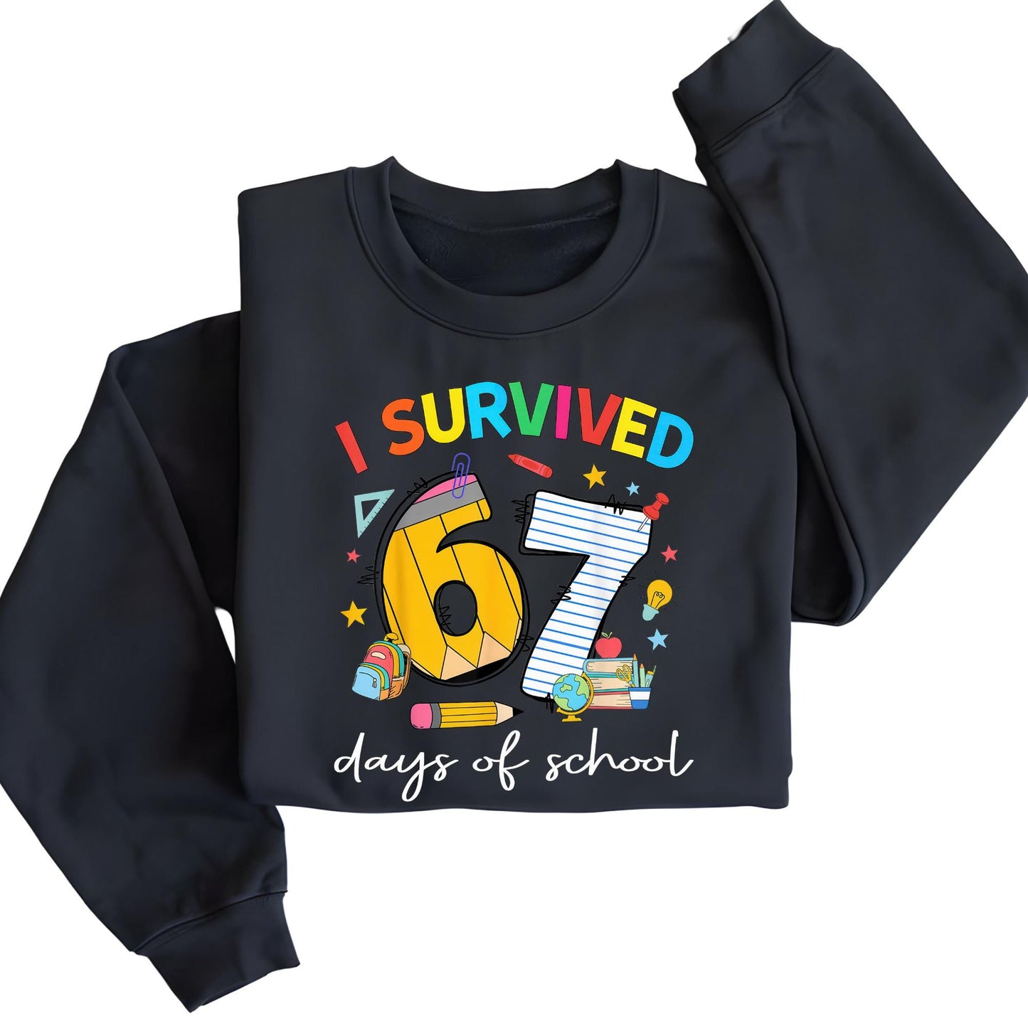I Survived 67 Days of School Sweatshirt, Trends Six Seven Teacher Graphic Hoodie