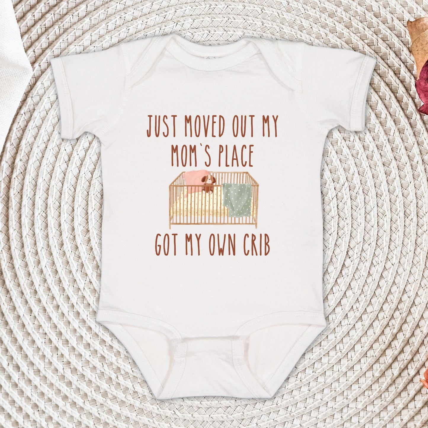 Just Moved Out My Moms Place Got my Own Crib Onesie® - Funny Baby Bodysuit - Cute Crib Baby Onesies®