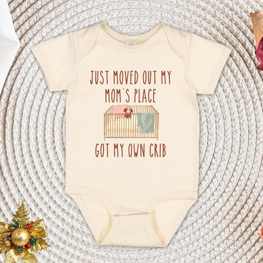 Just Moved Out My Moms Place Got my Own Crib Onesie® - Funny Baby Bodysuit - Cute Crib Baby Onesies®