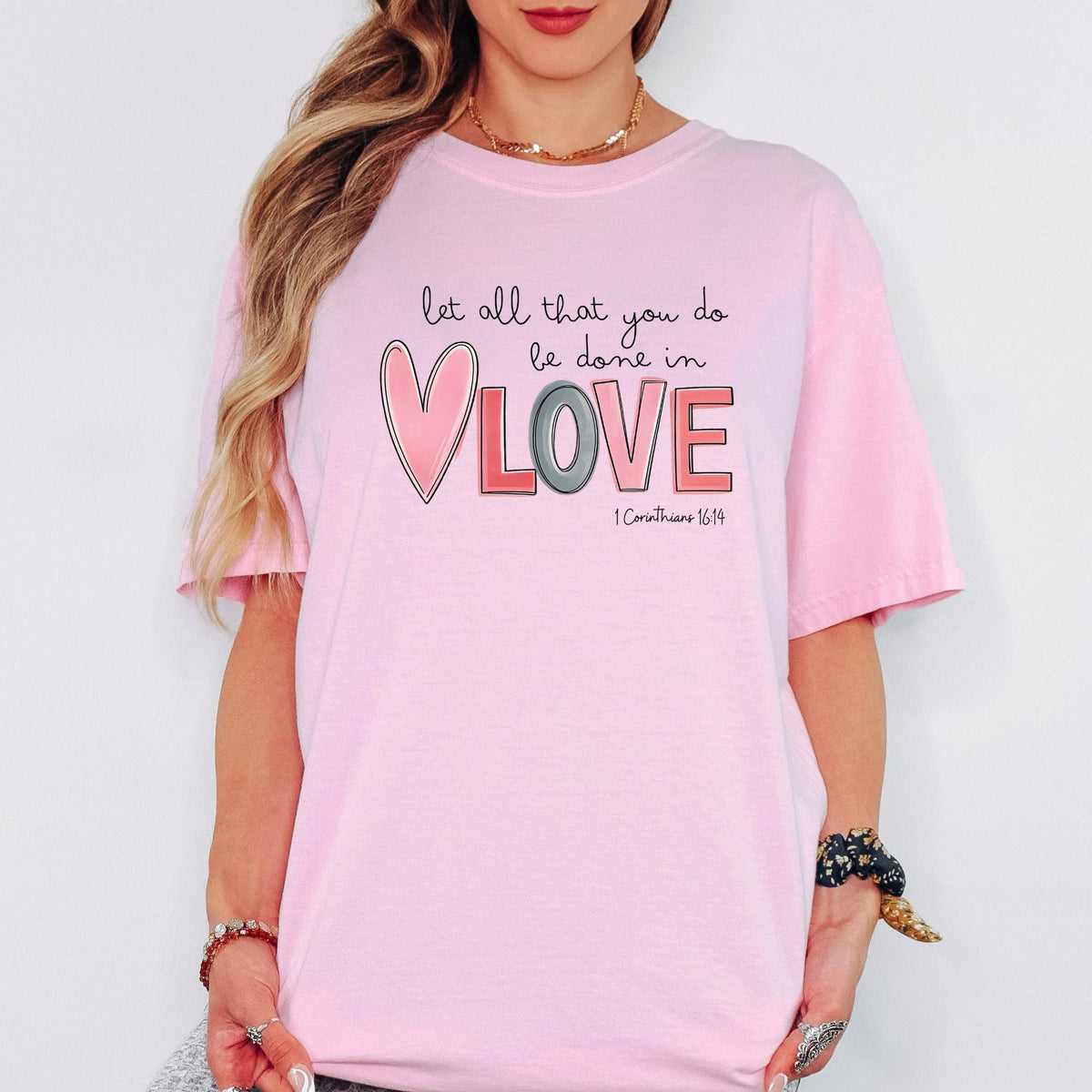 Comfort Colors® Christian Valentine Heart Shirt, Be Done in Love Graphic Tee, Romantic Faith-Inspired Gift for Her