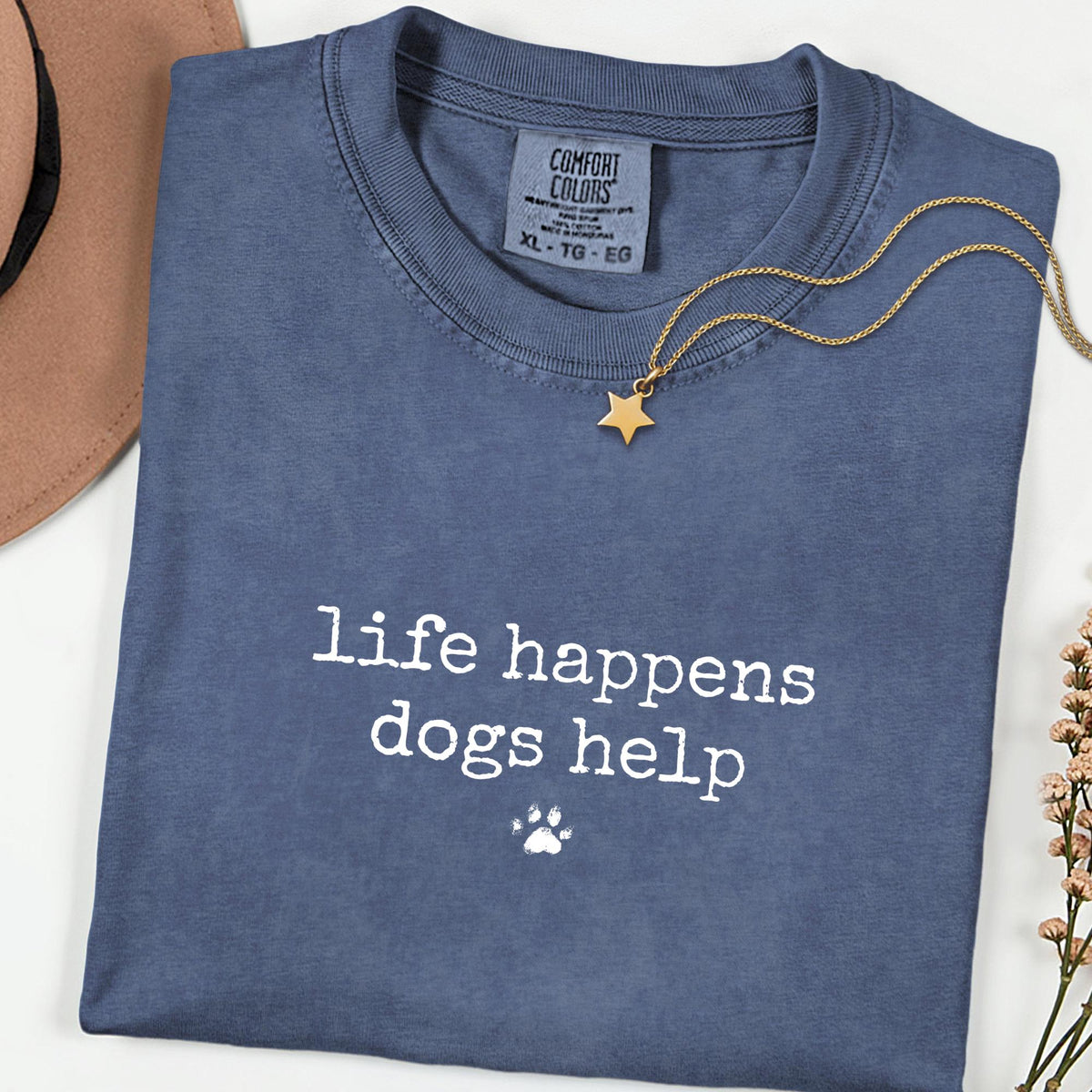 Comfort Colors® Funny Dog Quote Shirt, Life Gets Better with Dogs Tee, Pet Therapy Graphic, Dog Mom & Rescue Lover Gift