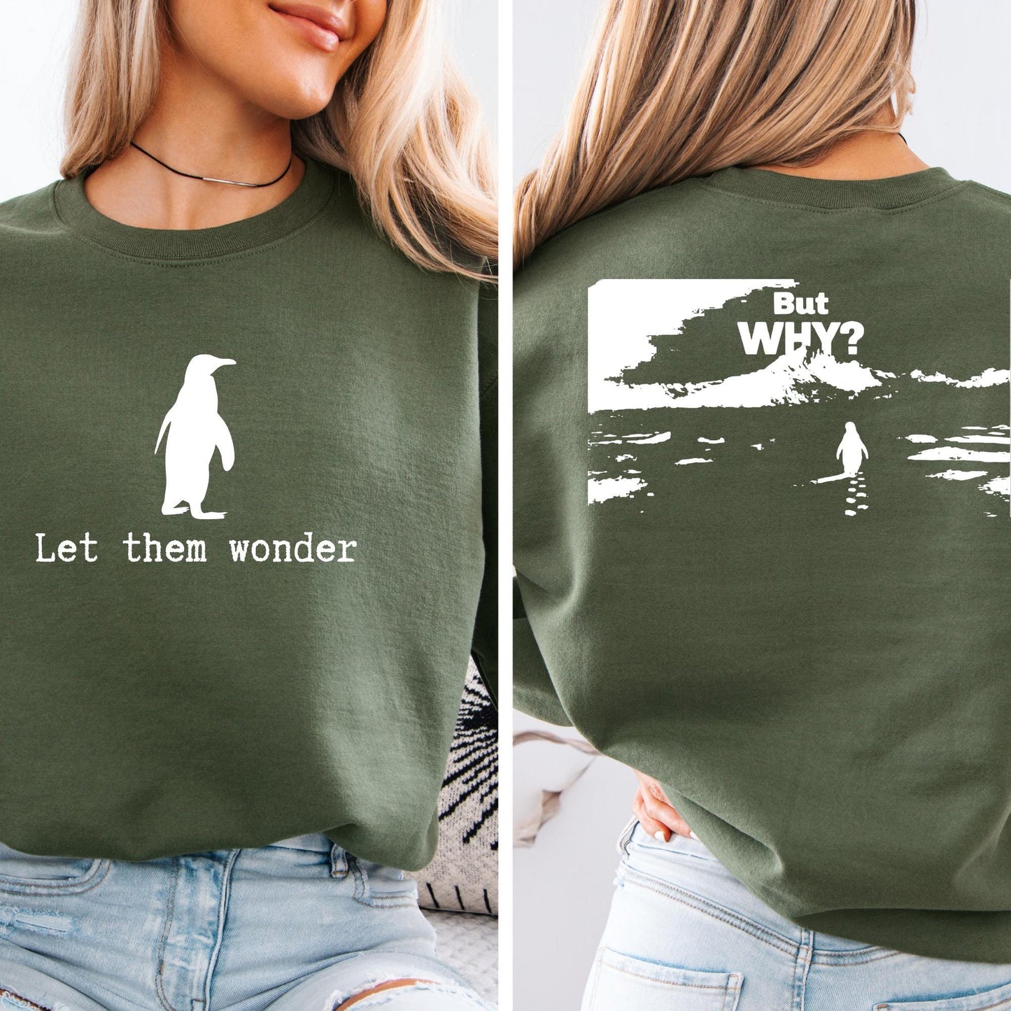 Let Them Wonder Nihilist Penguin Sweatshirt - But Why Meme Sweat 2-sided Hoodie