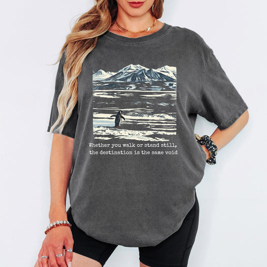 Existential Penguin Shirt, Dark Humor Quote Tee, Funny Nihilism Graphic TShirt, Aesthetic Arctic Nature Top