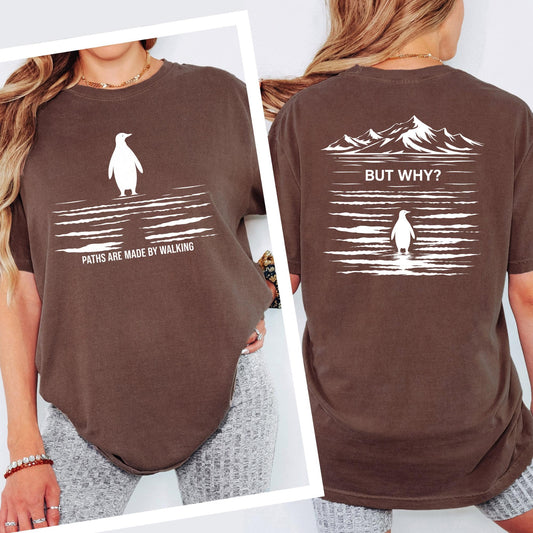 Paths Are Made By Walking Shirt, But Why Penguin Meme Tee, Comfort Colors® Nihilist Hiking Graphic, Funny Outdoor Top
