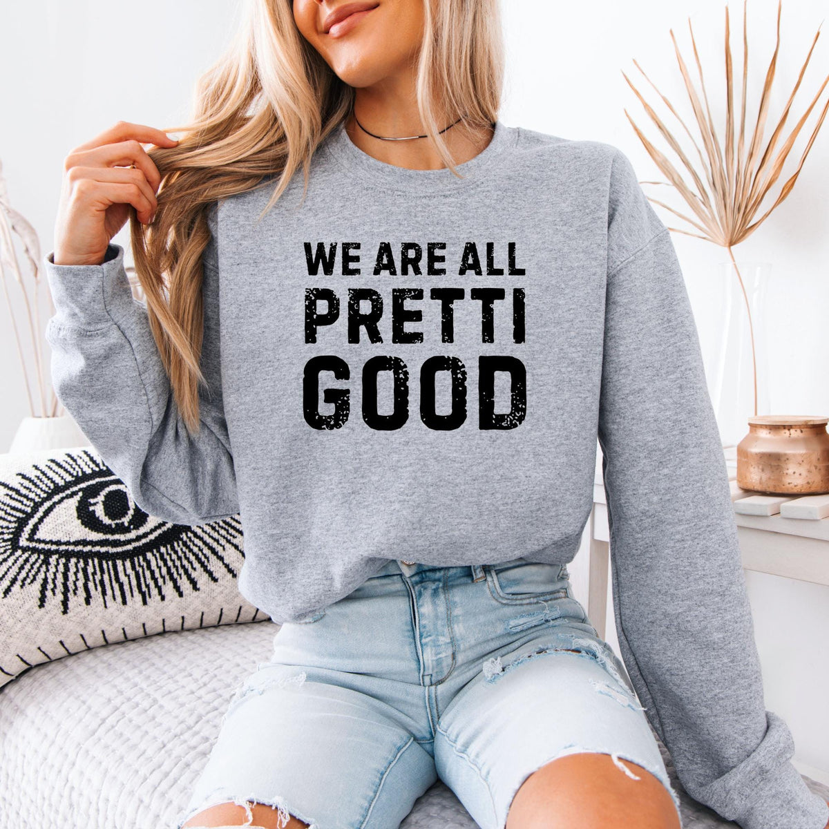 We Are All Pretti Good Unisex Sweatshirt, Justice Protest Anti ICE Hoodie, Human Rights Activism Apparel