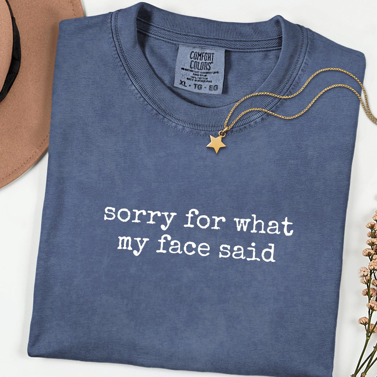 Comfort Colors® Sorry for What My Face Said Graphic Tee, Funny Resting Face Shirt, Relatable Mood Graphic T-Shirt for Women