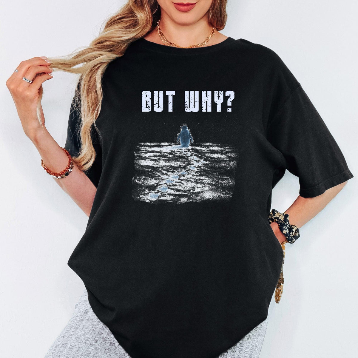 But Why Shirt, Funny Question Tee, Penguin Graphic Shirt, Minimal Humor T Shirt, Comfort Colors Unisex Tee