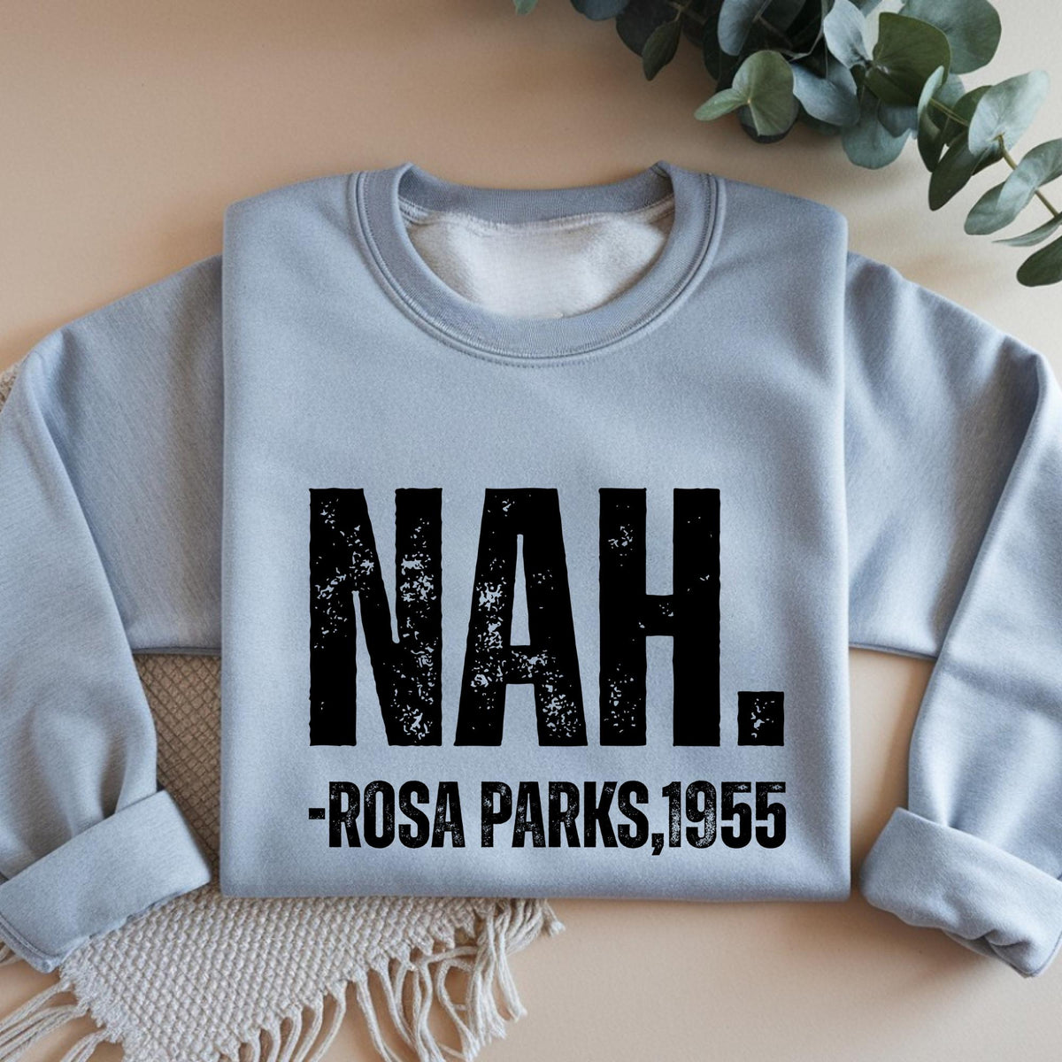 Rosa Parks Nah Unisex Sweatshirt, Black History Month Hoodie, Nah Rosa Parks 1955 Historic Pullover, Black Pride Sweater