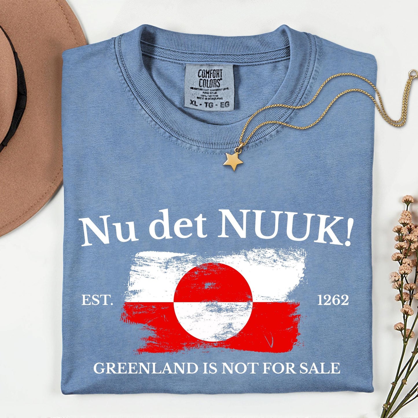 Comfort Colors® Nu Det Nuuk! Shirt - Greenland is not For Sale T-shirt - Proud Greenlandian Tee