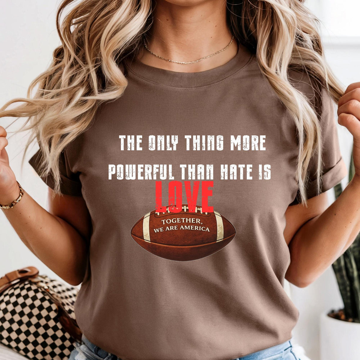 Love is More Powerful Than Hate Football Comfort Colors® Shirt, Together We Are America Graphic Tshirt