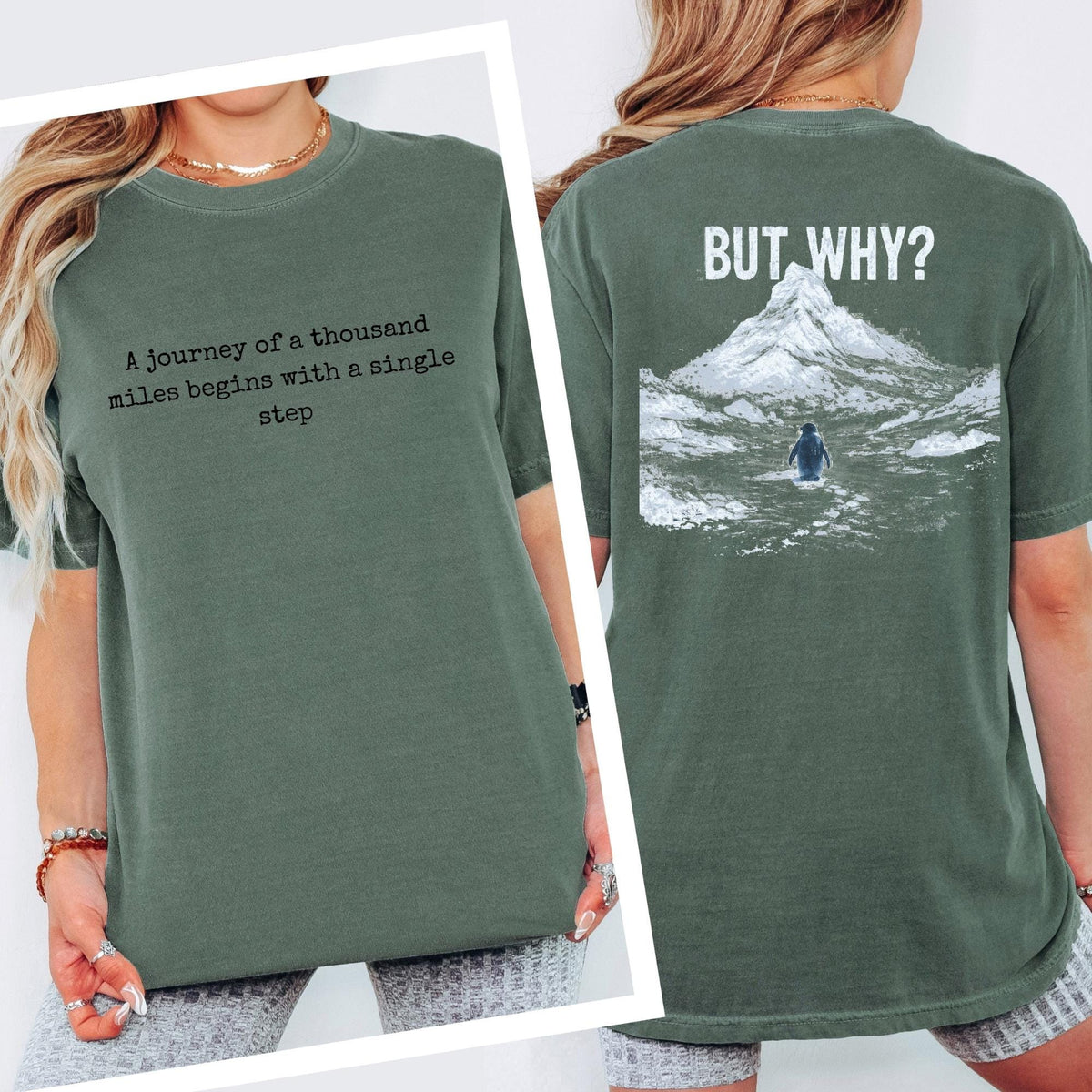 A Journey of a Thousand Miles Begins with a Single Step Tee Comfort Colors®  Shirt, But Why Penguin Graphic Tshirt