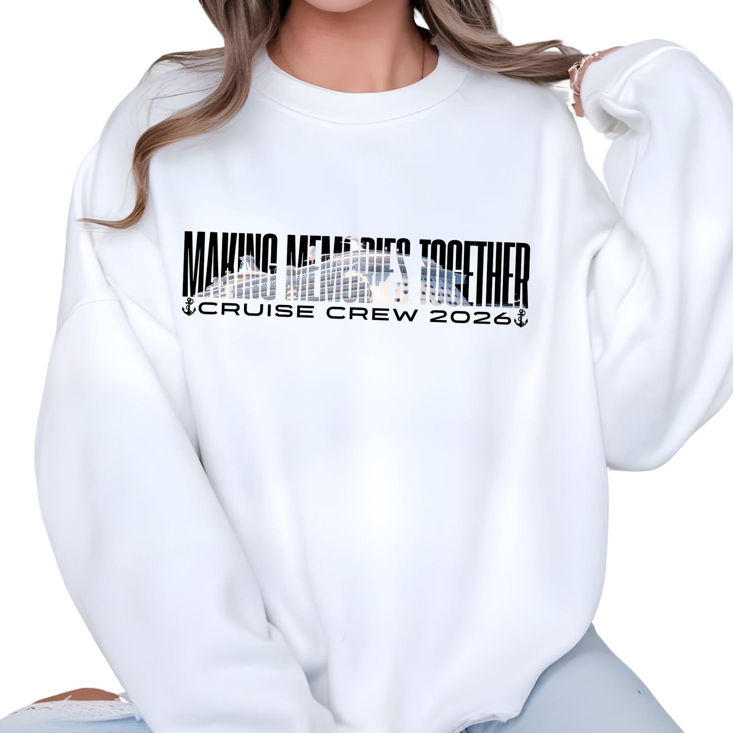 Cruise 2026 Sweatshirt: Making Memories Together Family Matching Sweat