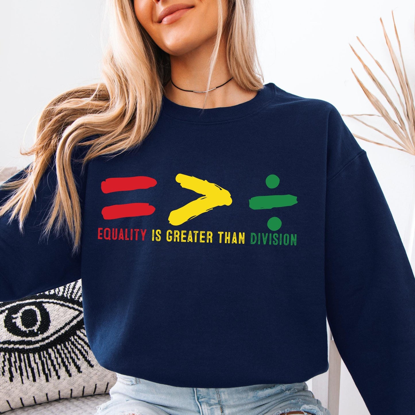 Black History Month Sweatshirt, Equality Is Greater Than Division Sweat, Social Justice Shirt, Activist Apparel Gift