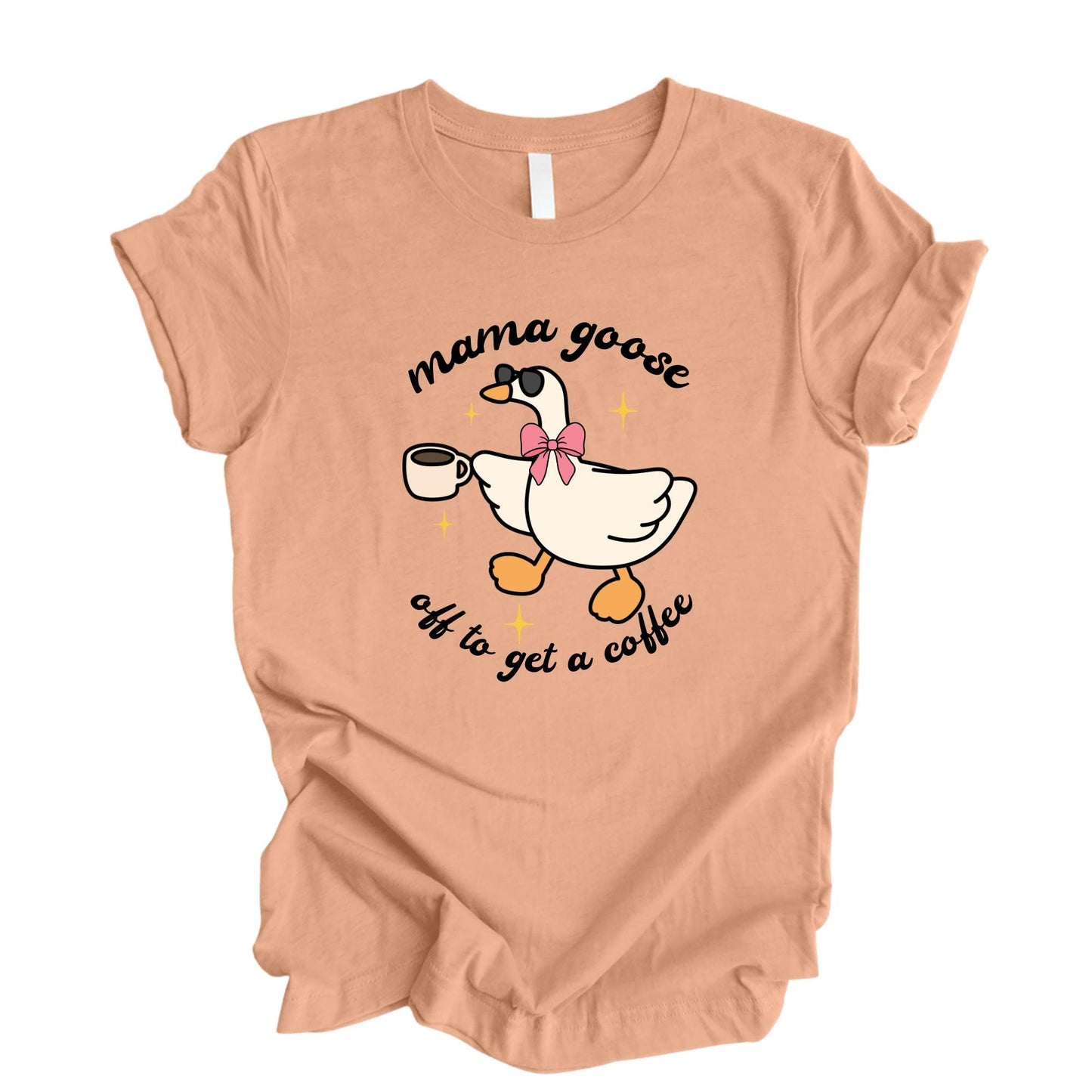 Mama Goose Shirts, Off to Get a Coffee Mama Goose T-shirt, Mother Day Gift