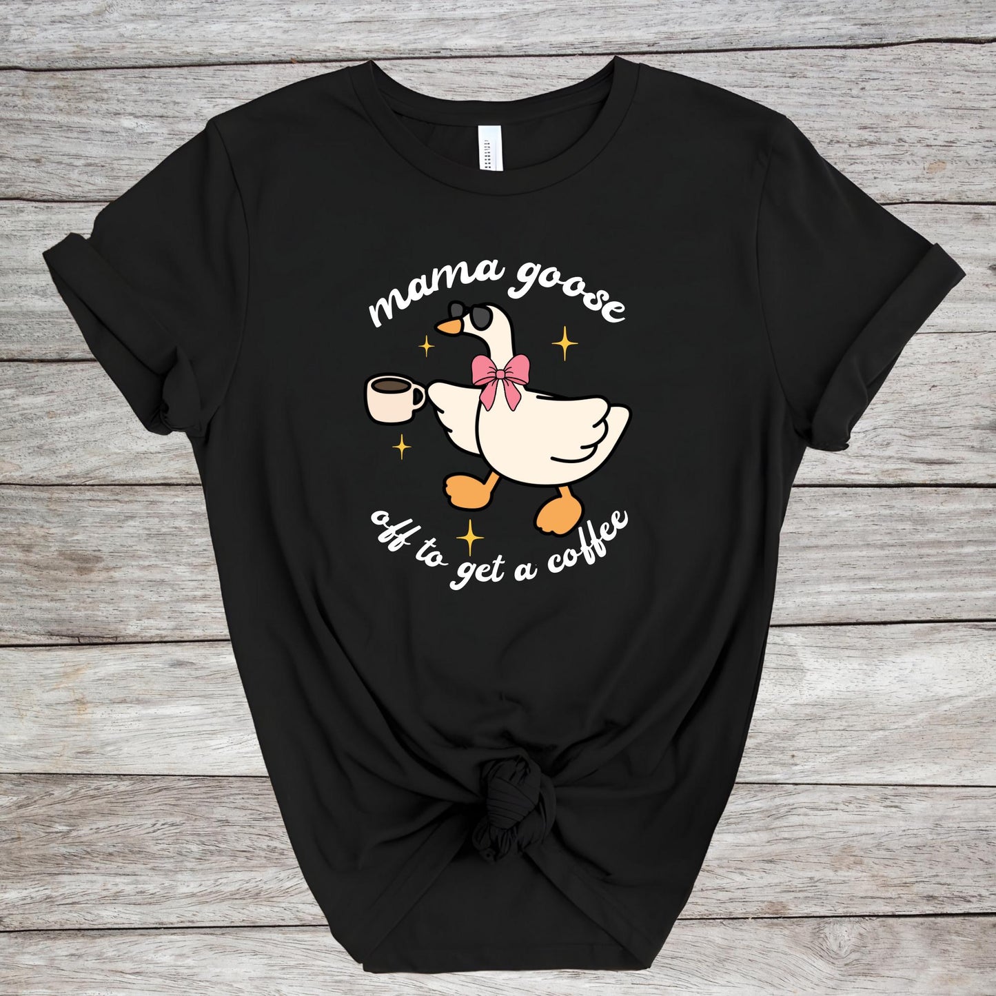 Mama Goose Shirts, Off to Get a Coffee Mama Goose T-shirt, Mother Day Gift