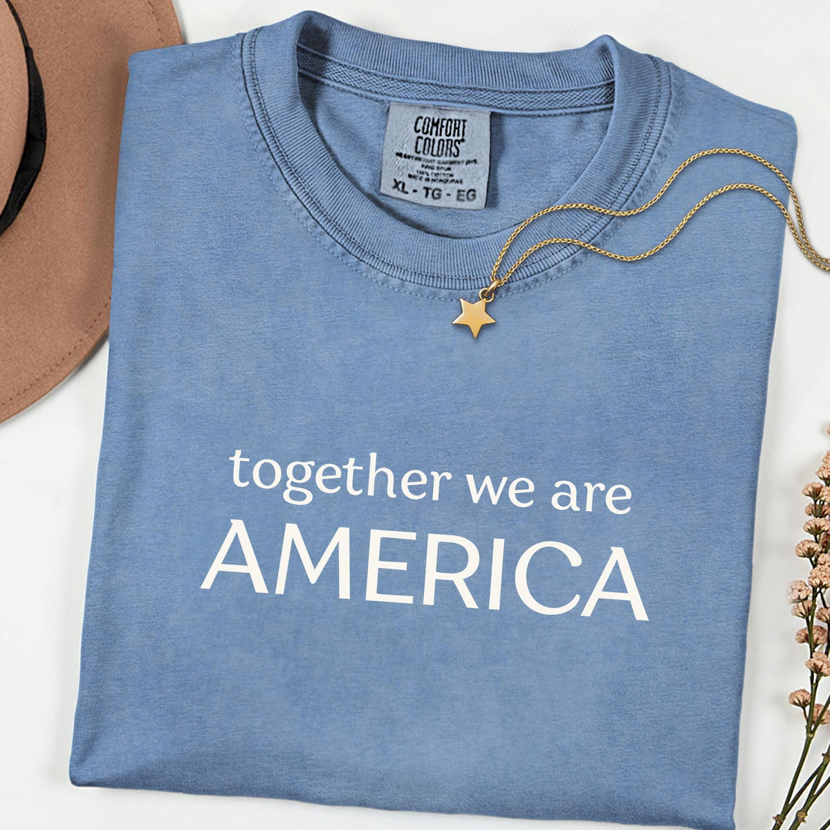 Comfort Colors® Together We Are America Shirt, Inclusive Equality Tee, Freedom & Human Rights Protest Top, Immigrants Rights Gift