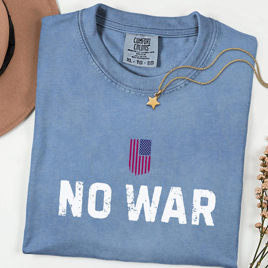 No War USA Flag Comfort Colors® Unisex T-Shirt,Retro Peace Protest Shirt, Activist Rally Tee, Anti War Statement Top