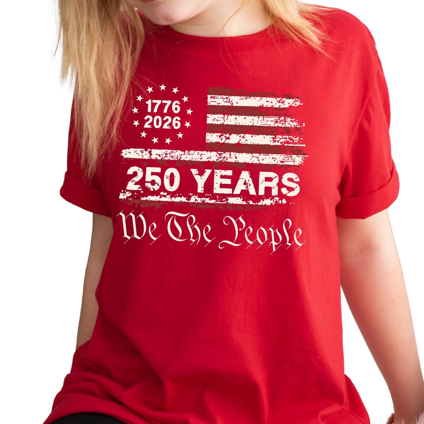America 250 Shirt 1776–2026 – USA 250th Anniversary Patriotic American Flag T-Shirt, We The People 4th of July Independence Day Tee
