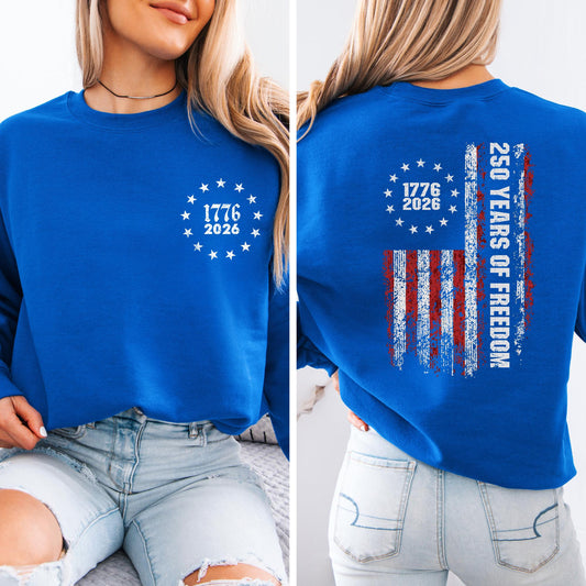 250 Years of Freedom Sweatshirt, 1776–2026 Patriotic Crewneck, Two Sided Independence Graphic Pullover