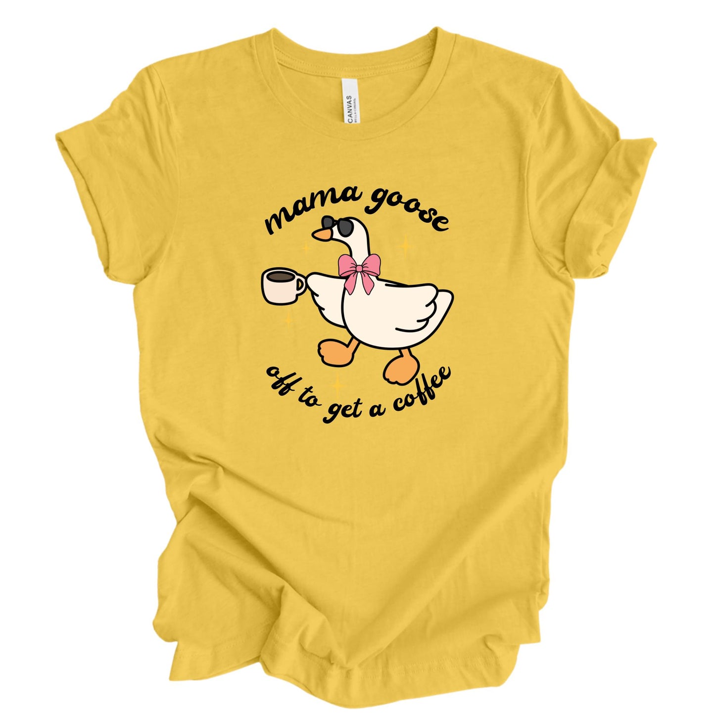 Mama Goose Shirts, Off to Get a Coffee Mama Goose T-shirt, Mother Day Gift