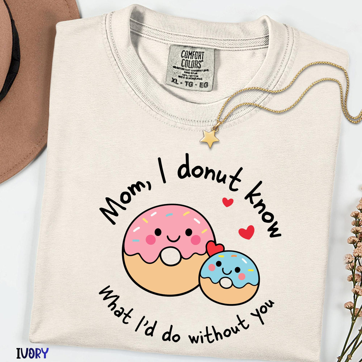Comfort Colors® Mom I Donut Know What I'd Do Without You Shirt, Funny Donut Mom Tee, Cute Mother's Day Gift, Sweet Pun Graphic T-Shirt