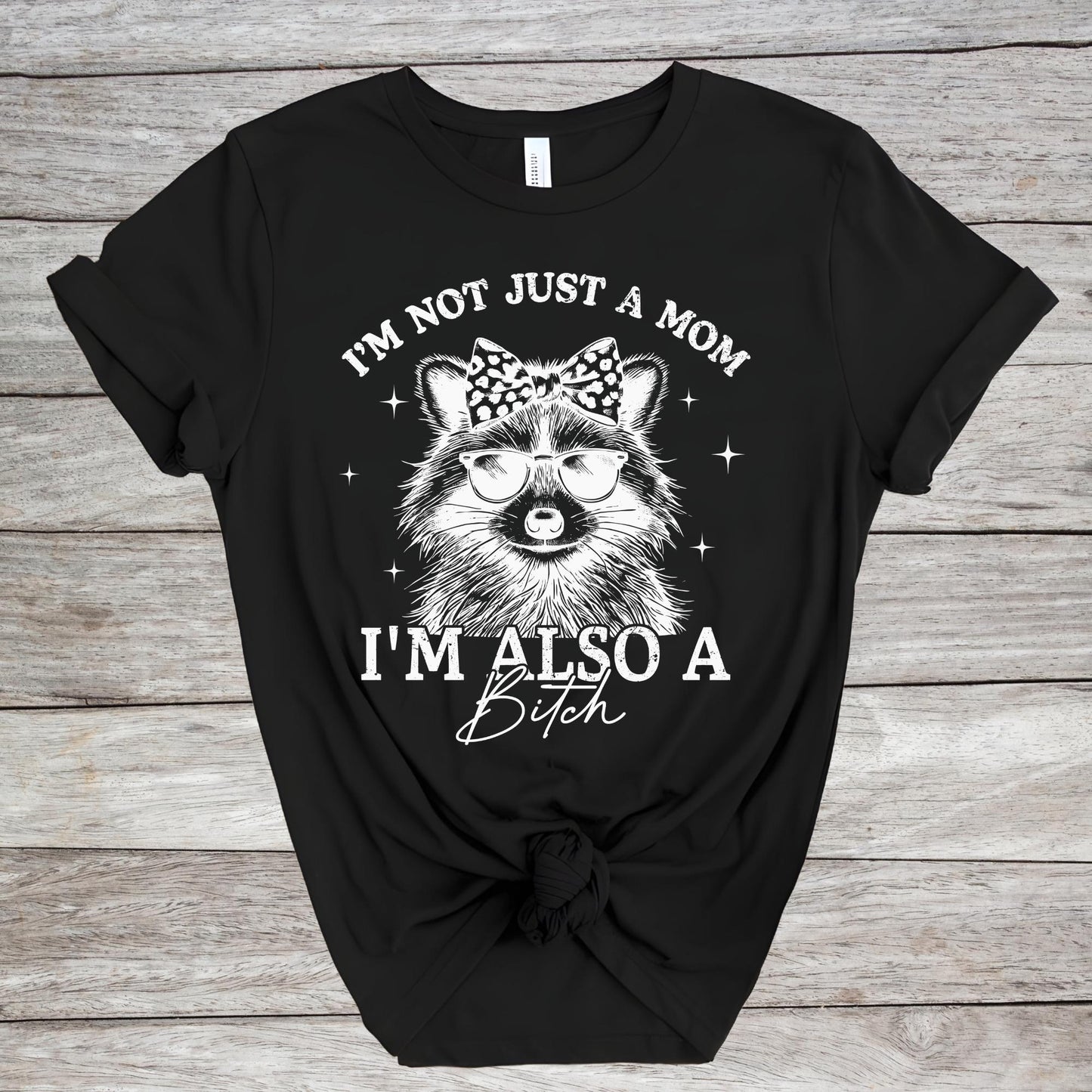 I’m Not Just a Mom I’m Also a Bitch Shirt, Funny Mom Life Shirts, Sarcastic Mother Gift, Vintage Mama Tee