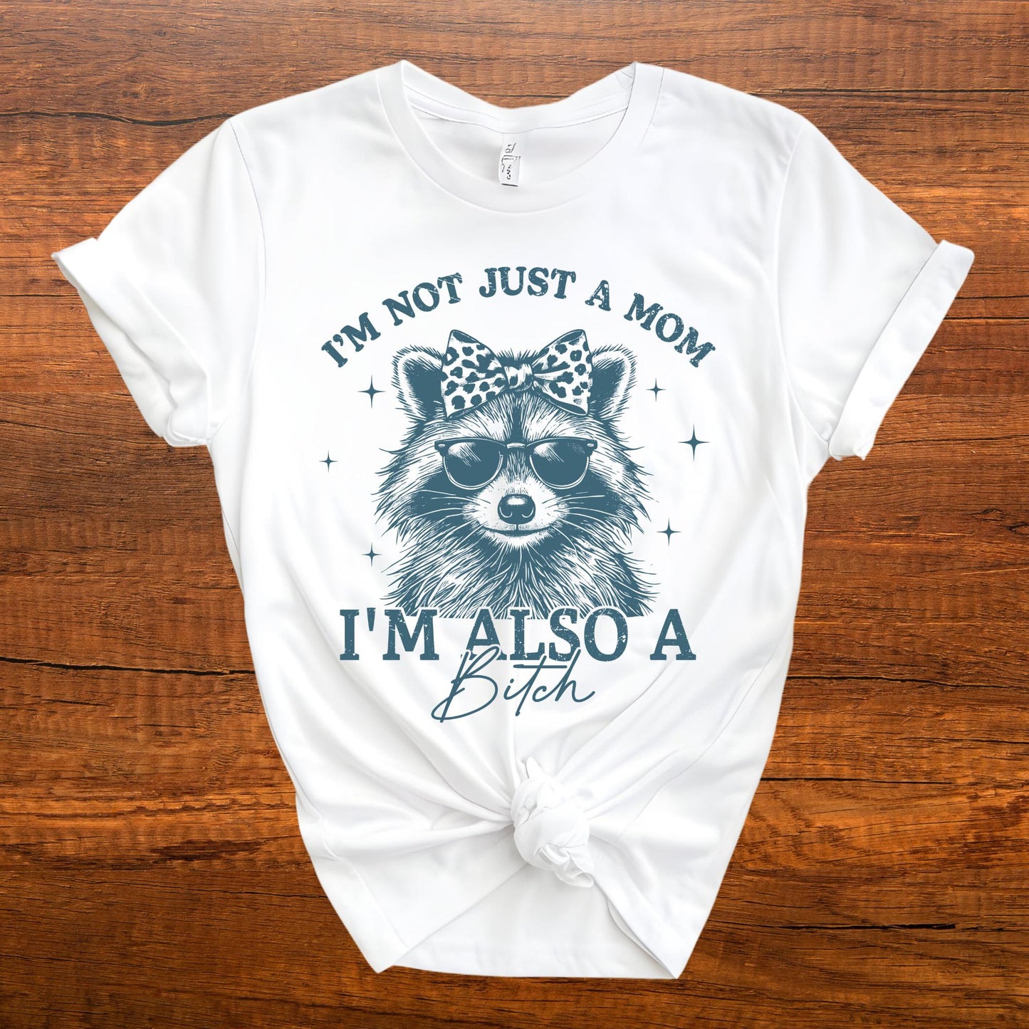 I’m Not Just a Mom I’m Also a Bitch Shirt, Funny Mom Life Shirts, Sarcastic Mother Gift, Vintage Mama Tee