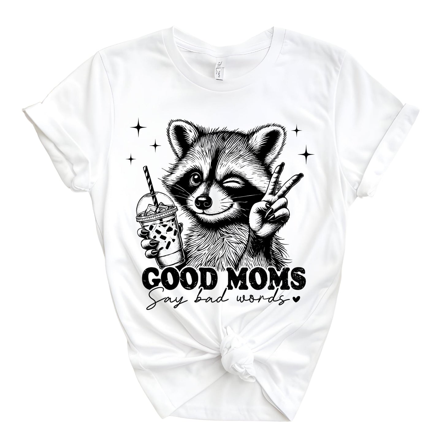 Good Moms Say Bad Words Raccoon Shirt | Mothers Day Gift |Funny Mama Gift, Mama Shirt, Sarcastic Mom Shirt, Gift for Mother's Day