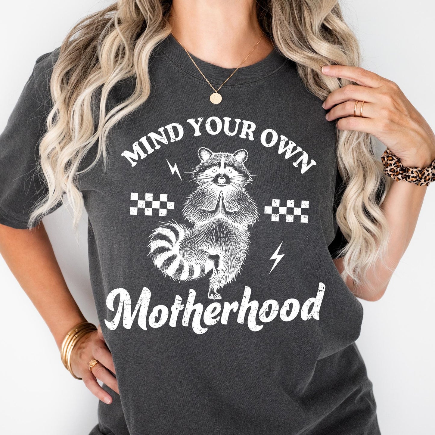 Comfort Colors® Mind Your Own Motherhood Shirt, Funny Raccoon Mom T-Shirt, Mom Life Shirt, Mother's Day Gift Shirt, Gift for Moms