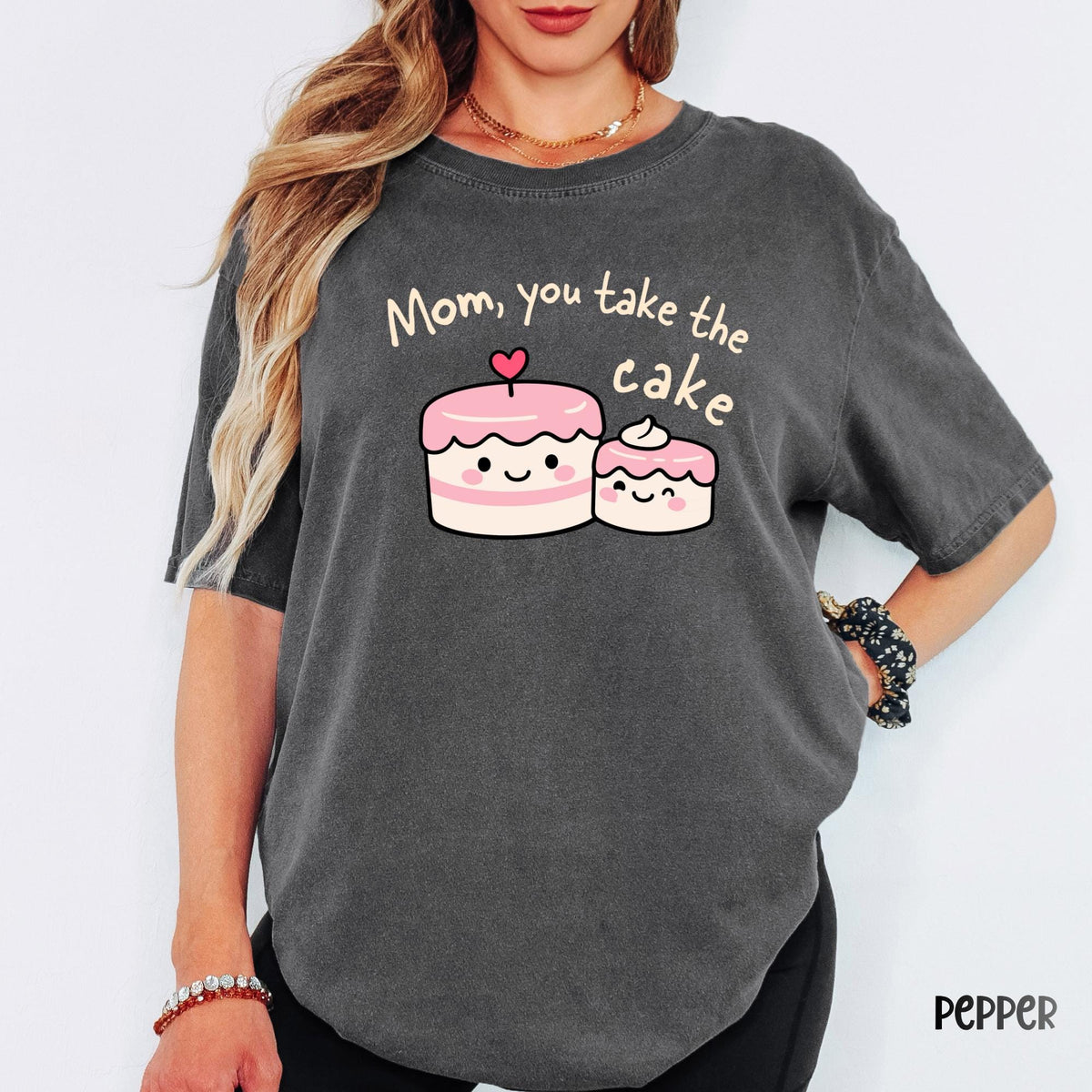 Comfort Colors® Mom You Take The Cake Shirt, Cute Kawaii Dessert Tee, Mother’s Day Gift,Sweet Cake Lover Tee, Birthday Gift for Mom
