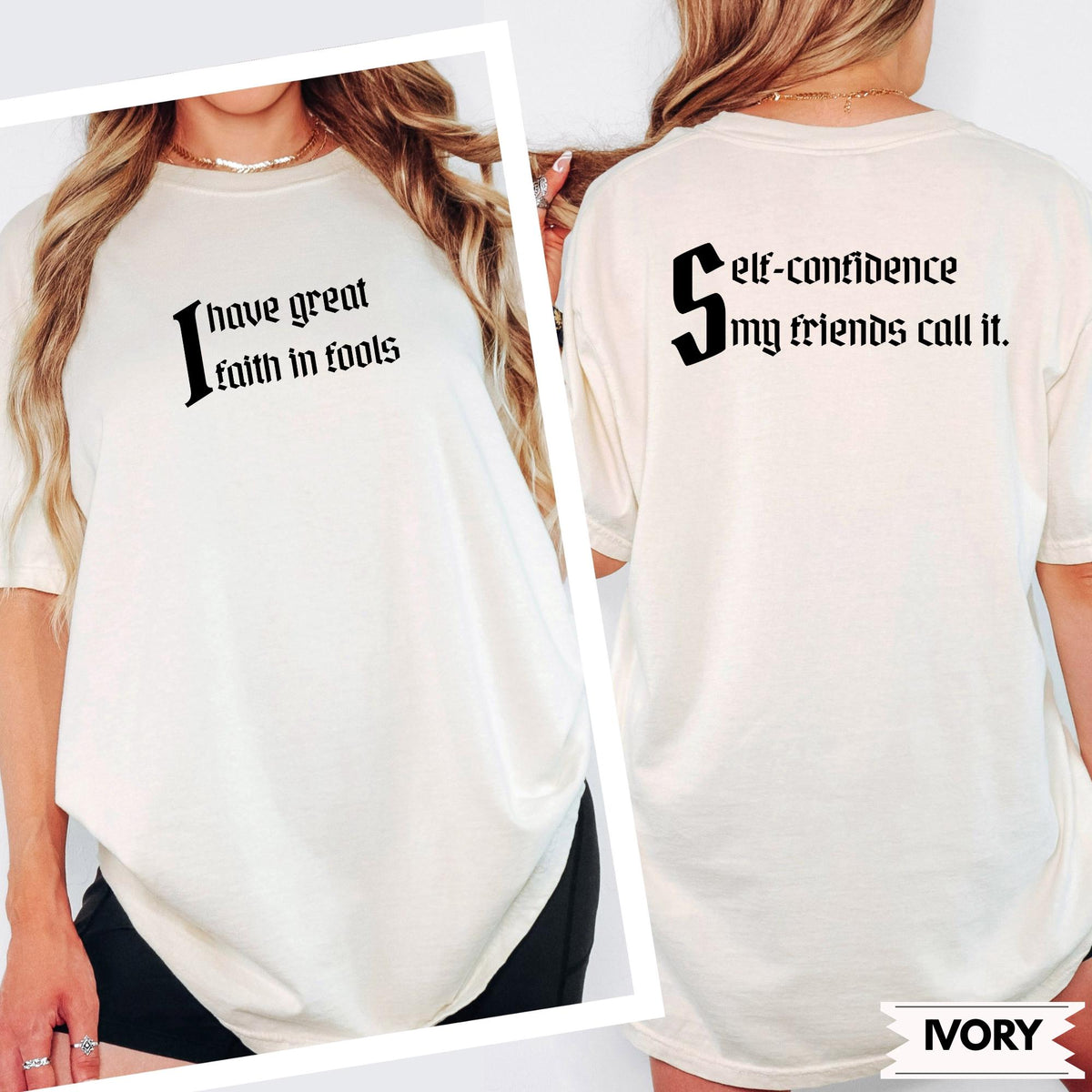 Funny Double-Sided Quote Shirt, “Faith In Fools” Front, “Self-Confidence” Back, Witty Literary Comfort Colors® Tee