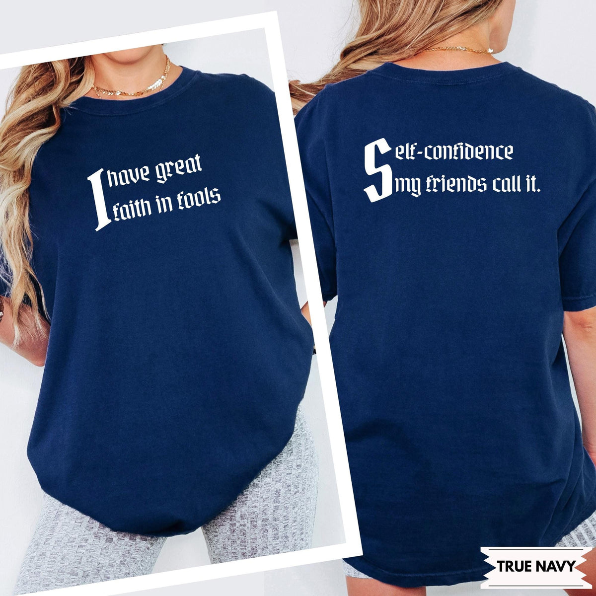 Funny Double-Sided Quote Shirt, “Faith In Fools” Front, “Self-Confidence” Back, Witty Literary Comfort Colors® Tee