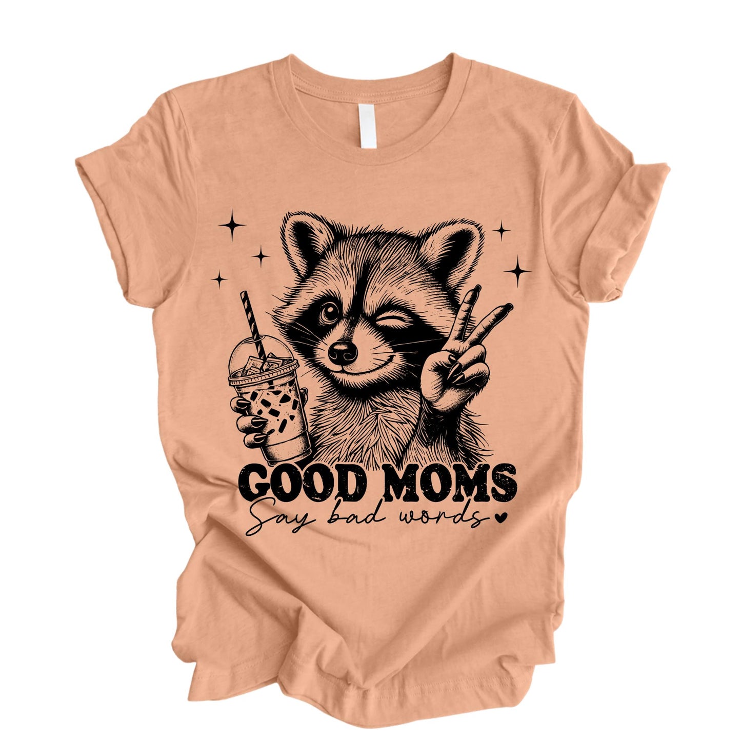 Good Moms Say Bad Words Raccoon Shirt | Mothers Day Gift |Funny Mama Gift, Mama Shirt, Sarcastic Mom Shirt, Gift for Mother's Day