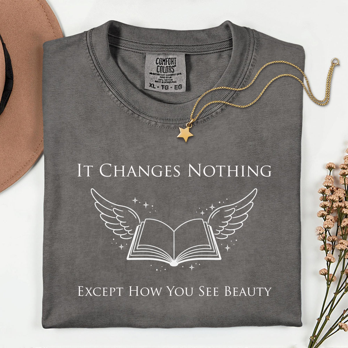 Book Lovers Shirt Gift, It Changes Nothing Except How You See Beauty Tee,  Booktrovert Shirt, Book Club Shirt, Bookworm Librarian