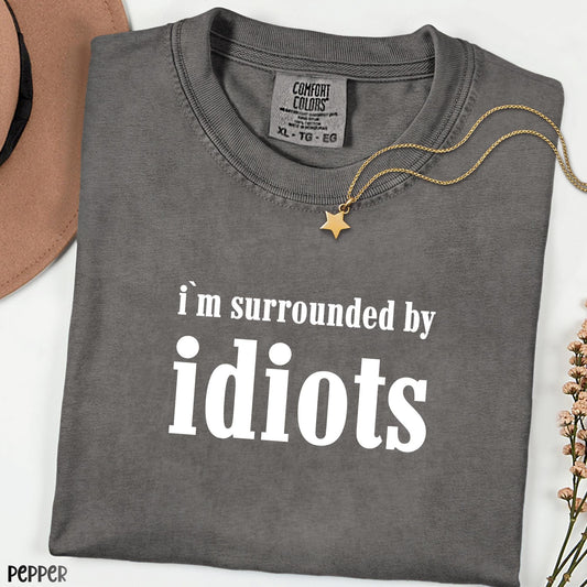 I'm Surrounded By Idiots Shirt, Comfort Colors® Lion King Scar Quote Tee, Funny Family Matching Shirt, Animal Kingdom Trip Tee