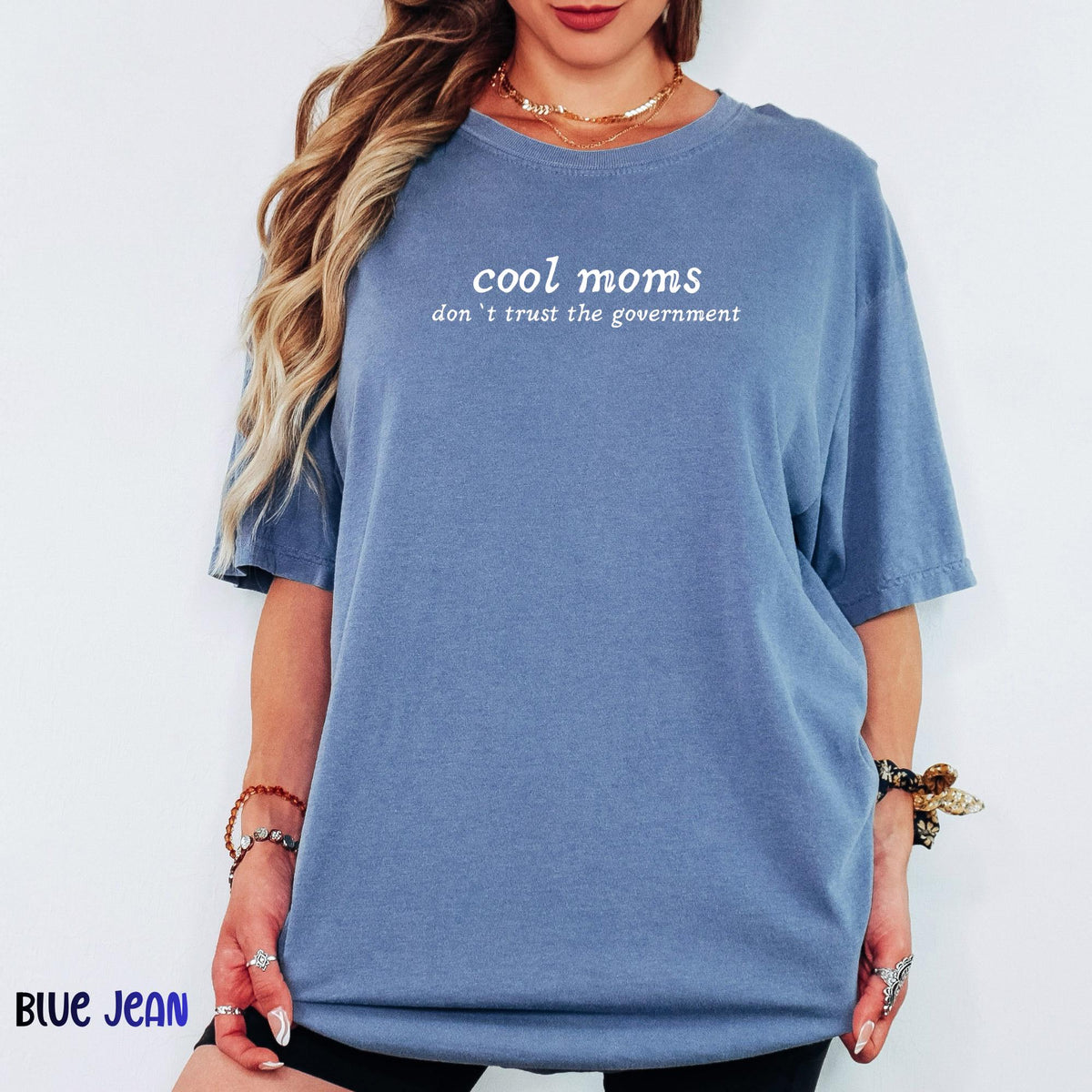 Comfort Colors® Cool Moms Don’t Trust the Government Shirt, Cool Mom Shirt, Funny Sarcastic Tee, Mom Life Shirt, Mothers Day Gift